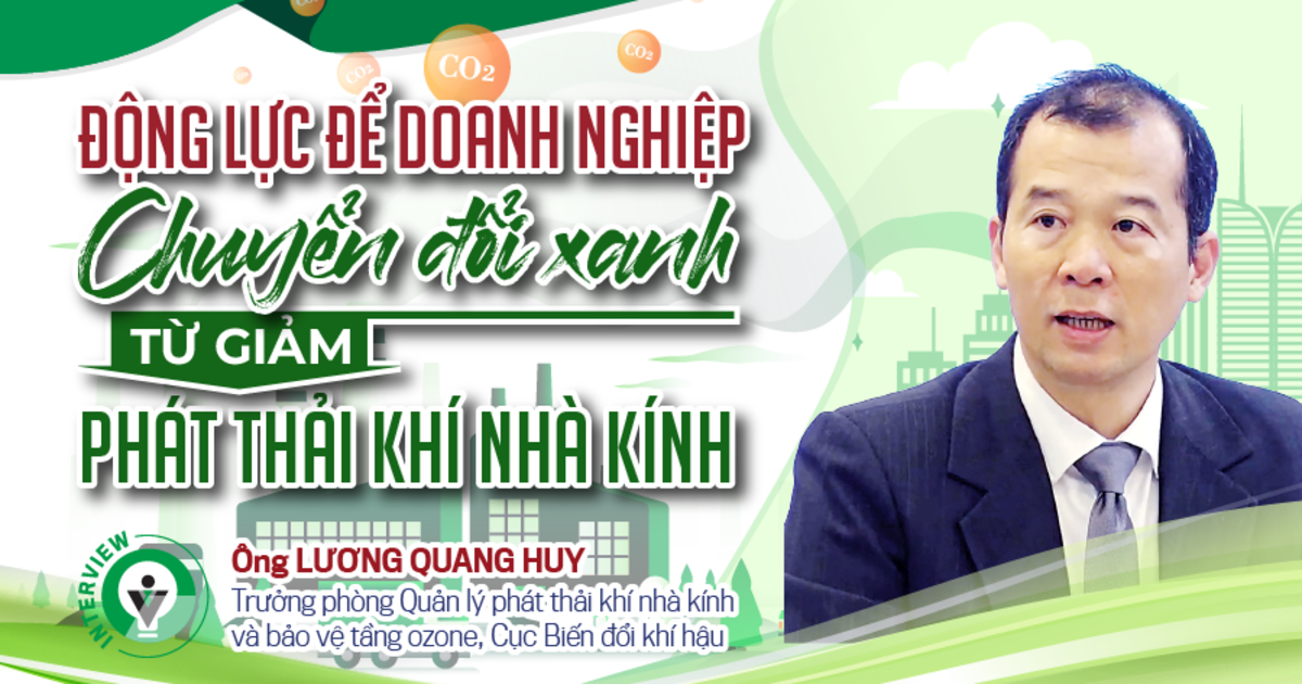 Động lực để doanh nghiệp chuyển đổi xanh từ giảm phát thải khí nhà kính